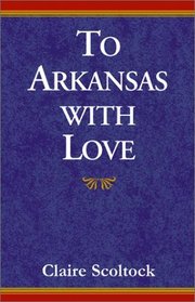 To Arkansas With Love