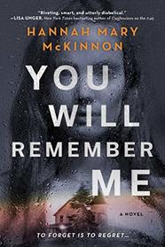 You Will Remember Me: A Novel