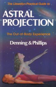 Practical Guide to Astral Projection (Practical Guides (Llewelynn))