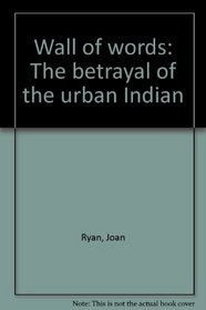 Wall of words: The betrayal of the urban Indian