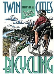 Twin Cities Bicyling: Fred's Best Guide to Twin Cities Bicycling
