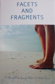 Facets and Fragments: A Collage of Works from the Write On! Writers' Group