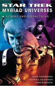 Echoes and Refractions (Star Trek: Myriad Universes)