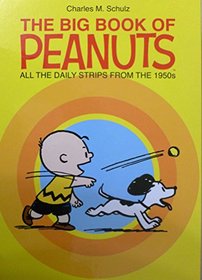 The Big Book of Peanuts: All the Daily Strips From the 1950s