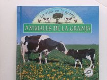 Animales De LA Granja: Farm Animals (La Vida En La Granja Series) (Spanish Edition)