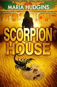 Scorpion House (A Lacy Glass Archaeology Mystery)
