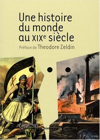 Une histoire du monde au XIXe siecle (French Edition)