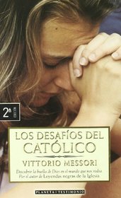 Los desafios del catolico/ The Challenges of Catholics (Spanish Edition)