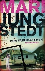 Den farliga leken (av Mari Jungstedt) [Imported] [Paperback] (Swedish) (Anders Knutas, del 8)