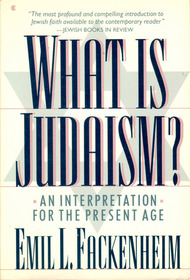 What Is Judaism?: An Interpretation for the Present Age
