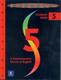 Spectrum:  A Communicative Course in English (Complete Student Book, Level 5, New Edition)