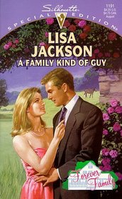 A Family Kind of Guy (Forever Family, Bk 1) (Silhouette Special Edition, No 1191)