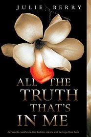 All The Truth That's In Me (Turtleback School & Library Binding Edition)