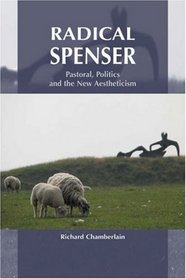 Radical Spenser: Pastoral, Politics and New Aestheticism