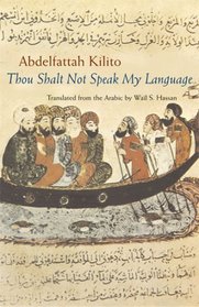 Thou Shalt Not Speak My Language (Modern Middle East Literature in Translation Series)