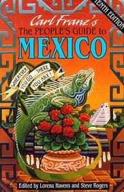 The People's Guide to Mexico: Wherever You Go-- There You Are (10th ed)