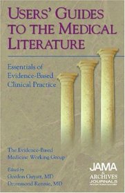 User's Guide to the Medical Literature: Essentials of Evidence-Based Clinical Practice