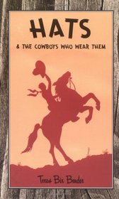 Hats & the Cowboys Who Wear Them