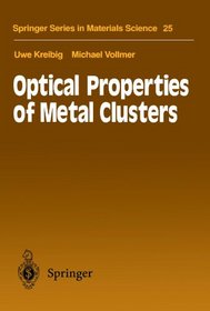 Optical Properties of Metal Clusters (Springer Series in Materials Science)
