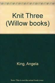 Knit Three (Willow Books)