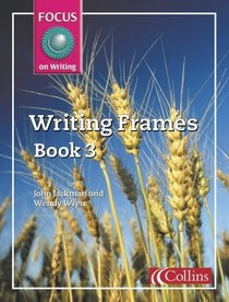 Writing Frames: Bk. 3 (Focus on Writing)