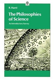 The Philosophies of Science/an Introductory Survey (Opus)