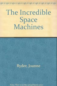 The Incredible Space Machines