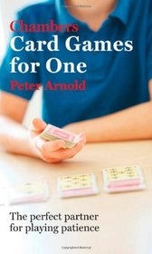 Chambers Card Games for One: The Perfect Partner for Playing Patience