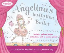 Angelina's Invitation to the Ballet (Angelina Ballerina)