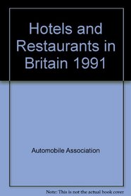 Hotels and Restaurants in Britain 1991