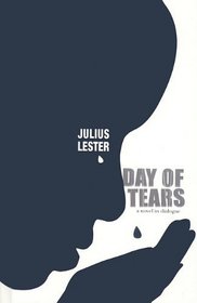 Day of Tears: A Novel in Dialogue