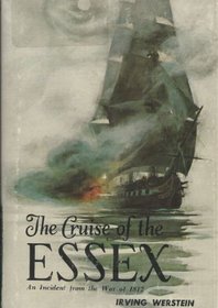 The Cruise of the Essex; An Incident from the War of 1812.
