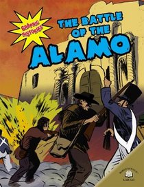 The Battle of The Alamo (Graphic Histories (World Almanac))