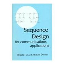 Sequence Design for Communications Applications (Communications Systems, Techniques and Applications, 1) (Electronic & Electrical Engineering Research ... Techniques, and Applications Series, 1)