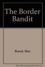 Border Bandit