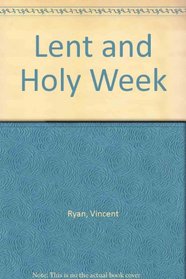 Lent and Holy Week