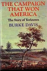 The Campaign That Won America: The Story of Yorktown
