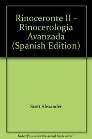 Rinoceronte II - Rinocerologia Avanzada (Spanish Edition)