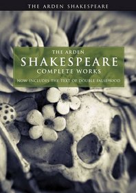 The Arden Shakespeare Complete Works