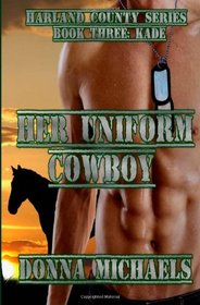 Her Uniform Cowboy (Harland County Series) (Volume 3)