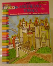 Medieval Times (Color and Learn)