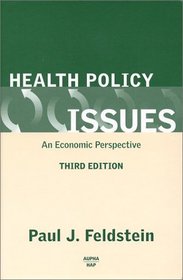 Health Policy Issues An Economic Perspective, Third Edition