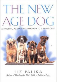 The New Age Dog: Ancient Wisdoms and New Holisms