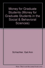 Money for Graduate Students in the Social & Behavioral Sciences 2010-2012 (Money for Graduate Students in the Social and Behavioral Sciences)