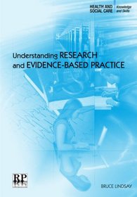 Understanding Research and Evidence-based Practice (Health and Social Care: Knowledge and Skills) (Health and Social Care: Knowledge and Skills)