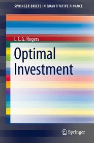 Optimal Investment (SpringerBriefs in Quantitative Finance)
