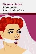 Pornografia I Vestits de Nuvia (Catalan Edition)