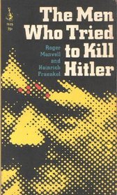 The Men Who Tried to Kill Hitler