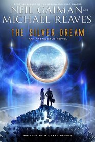 The Silver Dream (InterWorld, Bk 2)