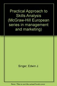 Practical Approach to Skills Analysis (McGraw-Hill European series in management and marketing)